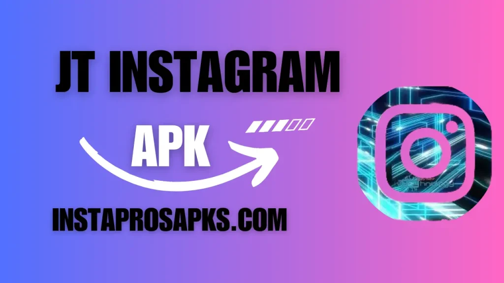 JT Instagram APK